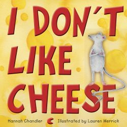 I Don't Like Cheese