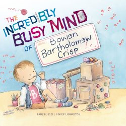 The Incredibly Busy Mind of Bowen Bartholomew Crisp