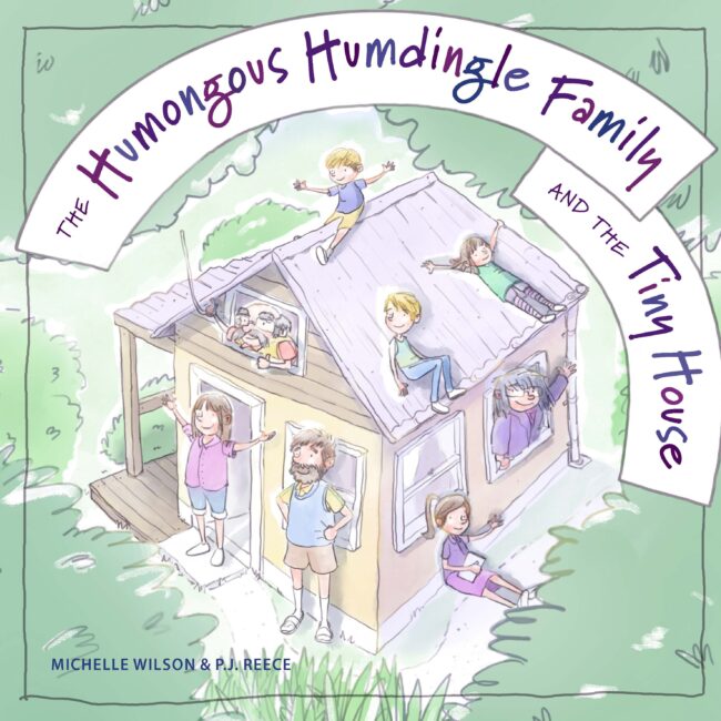 The Humongous Humdingle Family and the Tiny House
